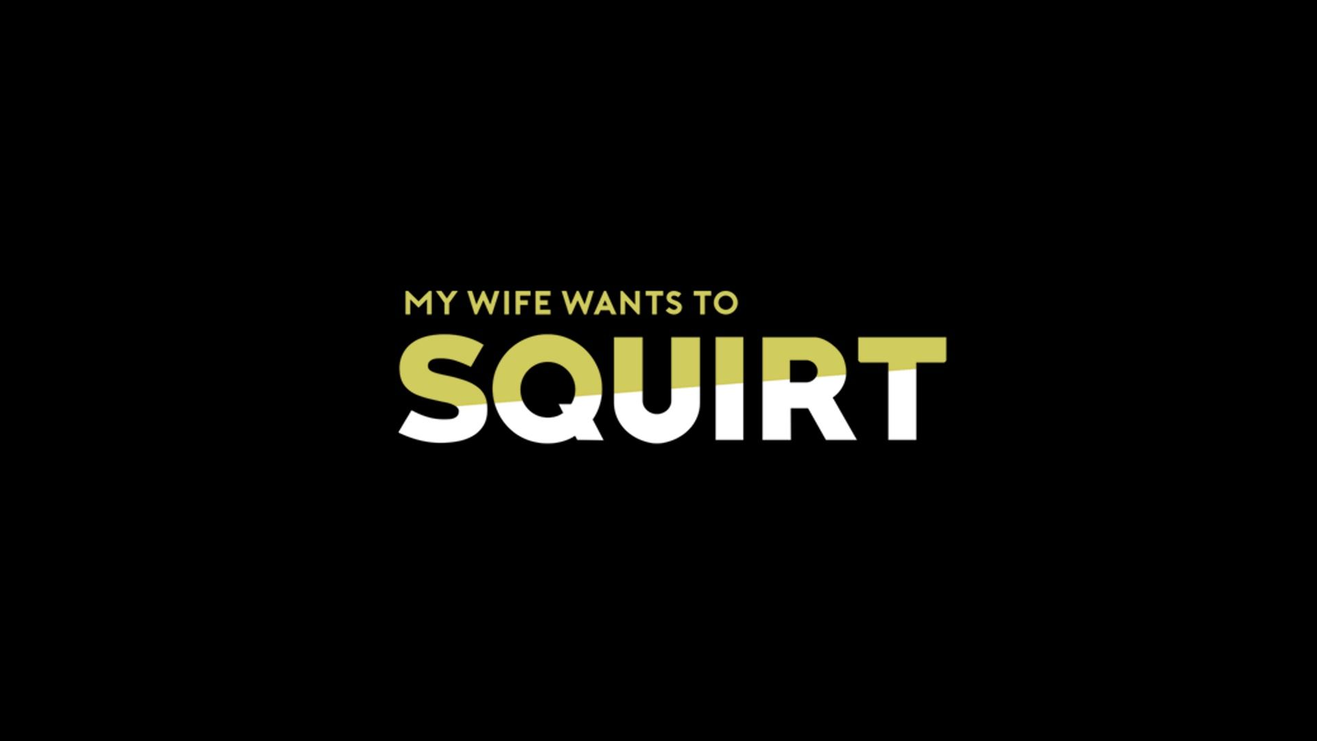 Pof My Wife Wants To Squirt - CouplesCinema (2018) Punish